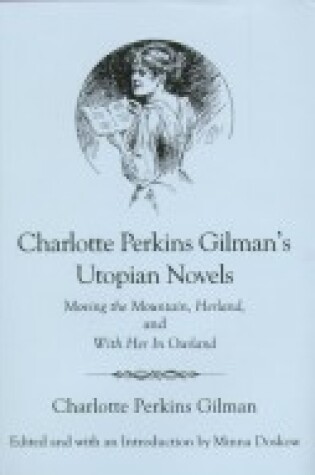Cover of Charlotte Perkins Gilman's Utopian Novels