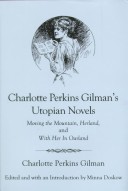 Book cover for Charlotte Perkins Gilman's Utopian Novels