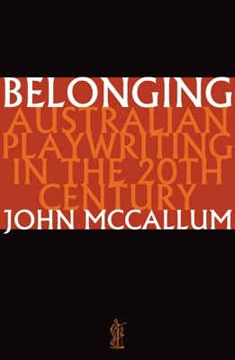 Book cover for Belonging: Australian playwriting in the 20th century