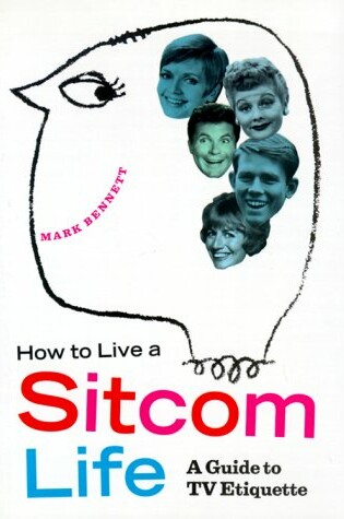 Cover of How to Live a Sitcom Life