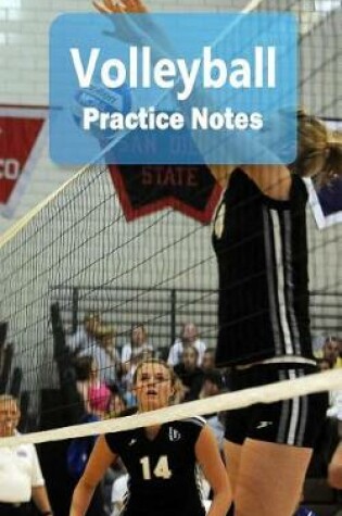 Cover of Volleyball Practice Notes