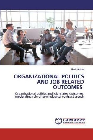 Cover of Organizational Politics and Job Related Outcomes