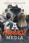 Book cover for A Hopeless Media