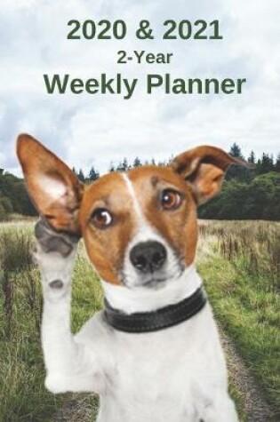 Cover of 2020 & 2021 Weekly Planner - Two Year Appointment Book Gift - Two-Year Agenda Notebook for Jack Russell Dog Owners