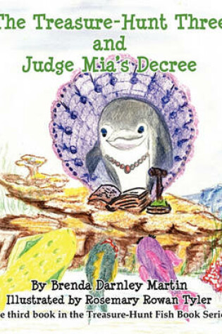 Cover of The Treasure-Hunt Three and Judge Mia's Decree