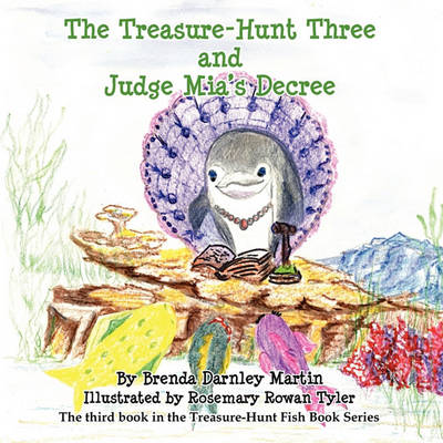 Book cover for The Treasure-Hunt Three and Judge Mia's Decree