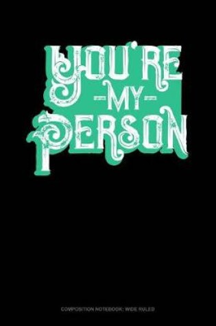 Cover of You're My Person