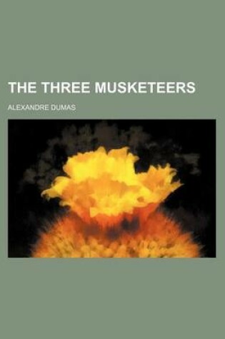 Cover of The Three Musketeers (Volume 1)