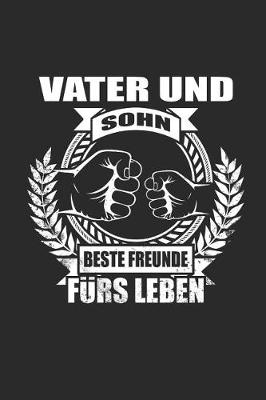 Book cover for Vater Und Sohn Beste Freunde Furs Leben