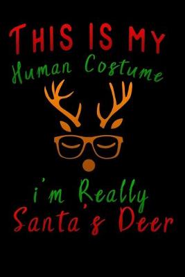 Book cover for this is my human costume im really santa's deer