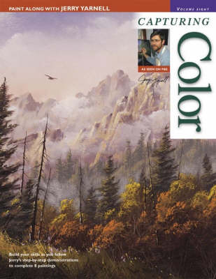 Cover of Paint Along with Jerry Yarnell, Volume 8 - Capturing Color