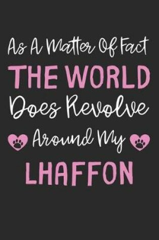 Cover of As A Matter Of Fact The World Does Revolve Around My Lhaffon