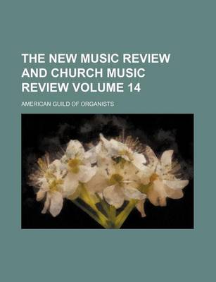 Book cover for The New Music Review and Church Music Review Volume 14