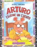 Book cover for Arturo Escribe Un Cuento (Arthur Writes a Story)