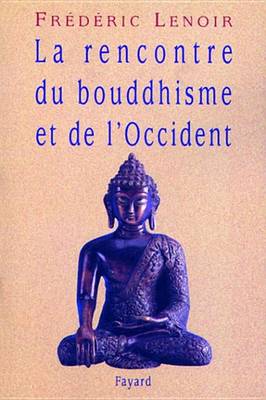 Book cover for La Rencontre Du Bouddhisme Et de L'Occident