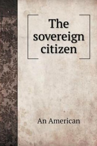 Cover of The sovereign citizen