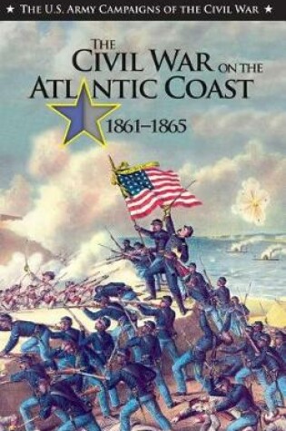 Cover of The Civil War on the Atlantic Coast, 1861-1865