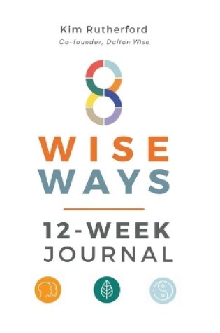 Cover of 8 Wise Ways 12-Week Journal