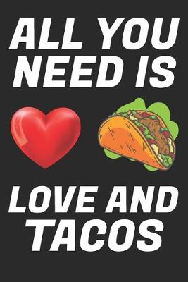 Book cover for All You Need Is Love And Tacos