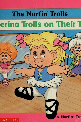 Cover of Ballerina Trolls on Their Toes