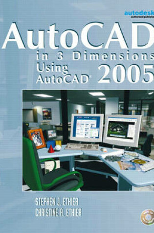 Cover of AutoCAD in 3 Dimensions Using AutoCAD 2005