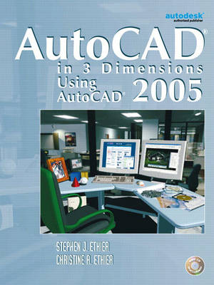 Book cover for AutoCAD in 3 Dimensions Using AutoCAD 2005