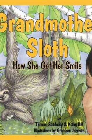 Cover of Grandmother Sloth, How She Got Her Smile