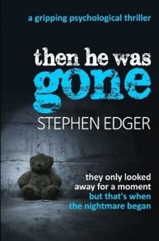 Cover of Then He Was Gone