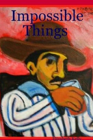 Cover of Impossible Things