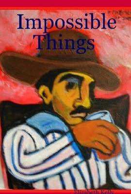 Book cover for Impossible Things