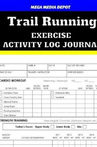 Cover of Trail Running Exercise Activity Log Journal