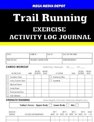 Book cover for Trail Running Exercise Activity Log Journal