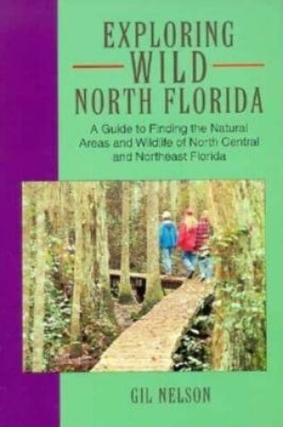 Cover of Exploring Wild North Florida
