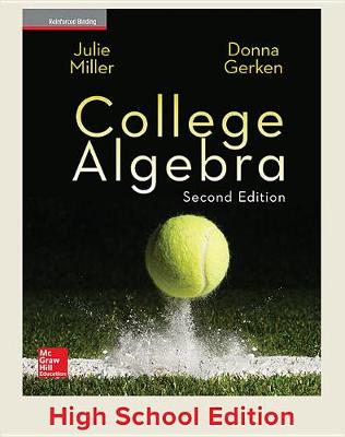 Cover of Miller, College Algebra, 2017, 2e, Student Edition, Reinforced Binding