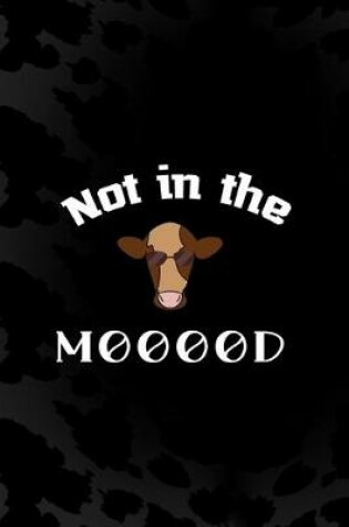 Cover of Not In The Mooood