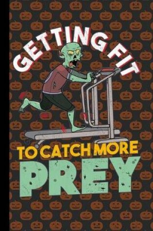 Cover of Getting Fit To Catch More Prey