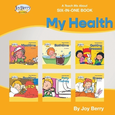 Book cover for A Teach Me About Six-in-One Book - My Health