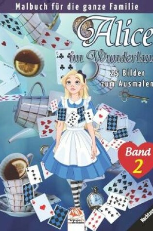 Cover of Alice im Wunderland - 25 Bilder zum Ausmalen - Band 2 - Nachtausgabe