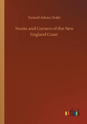 Book cover for Nooks and Corners of the New England Coast