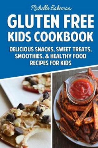 Cover of Gluten Free Kids Cookbook