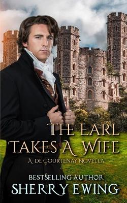 Book cover for The Earl Takes A Wife