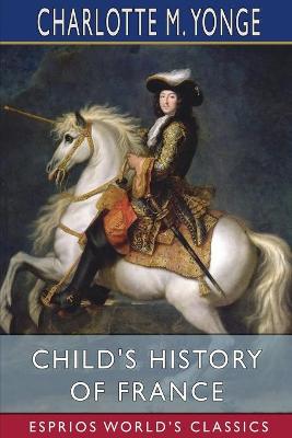 Book cover for Child's History of France (Esprios Classics)