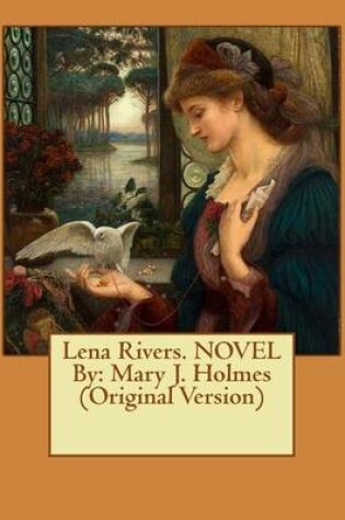 Cover of Lena Rivers. NOVEL By