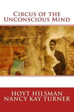 Cover of Circus of the Unconscious Mind