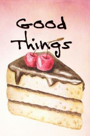 Cover of Good Things