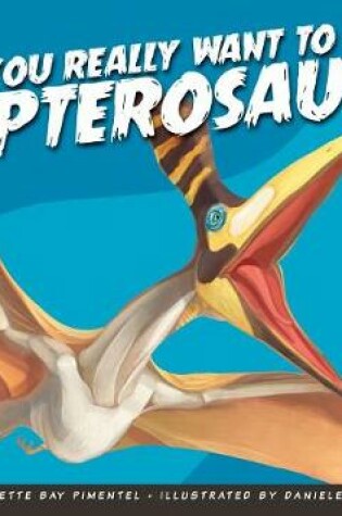 Cover of Do You Really Want to Meet a Pterosaur?