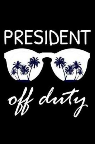 Cover of President Off Duty