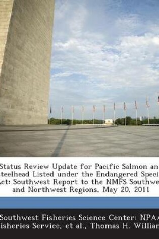 Cover of Status Review Update for Pacific Salmon and Steelhead Listed Under the Endangered Species ACT