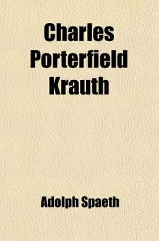 Cover of Charles Porterfield Krauth Volume 1