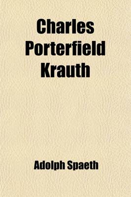 Book cover for Charles Porterfield Krauth Volume 1